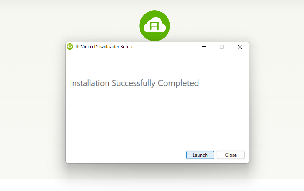 4K Video Downloader Installation Completed