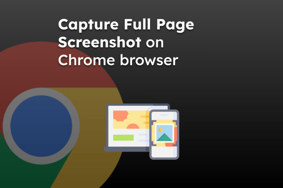 Capture Full Page Screenshot on Chrome browser