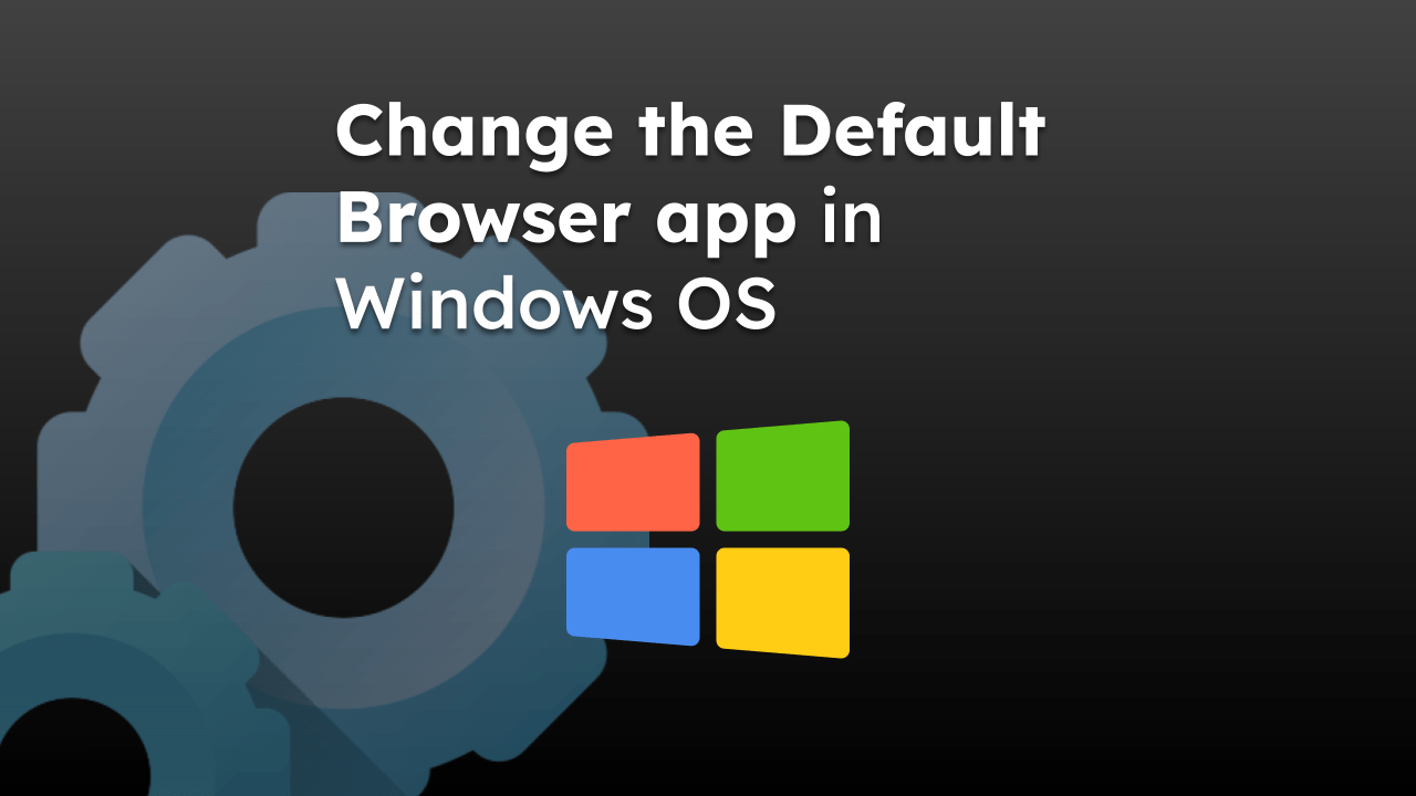 Change Default Browser app in Windows OS