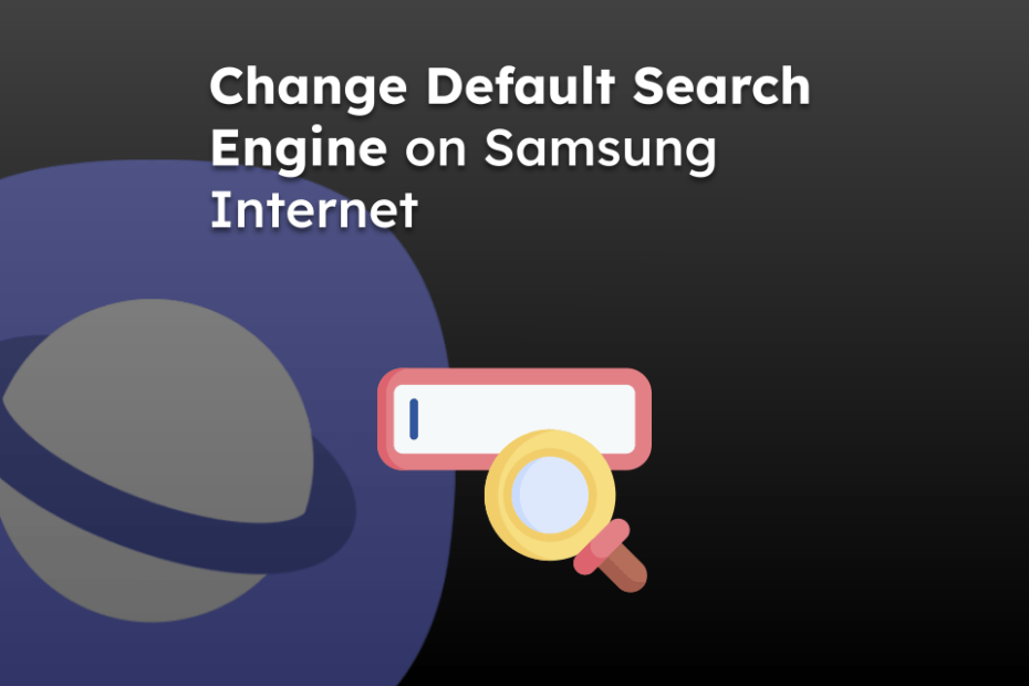 Change Default Search Engine on Samsung Internet