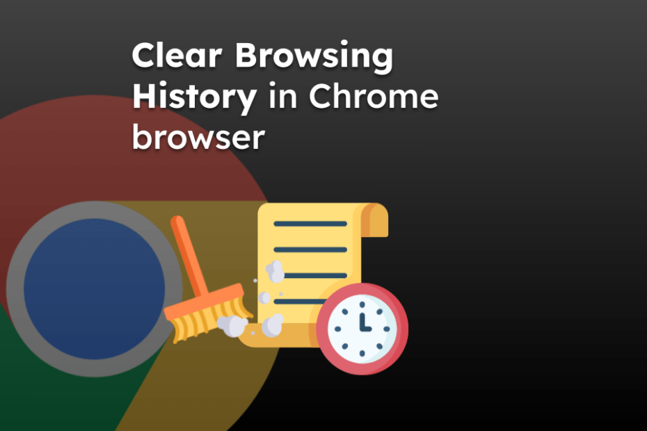 Clear Browsing History in Chrome browser