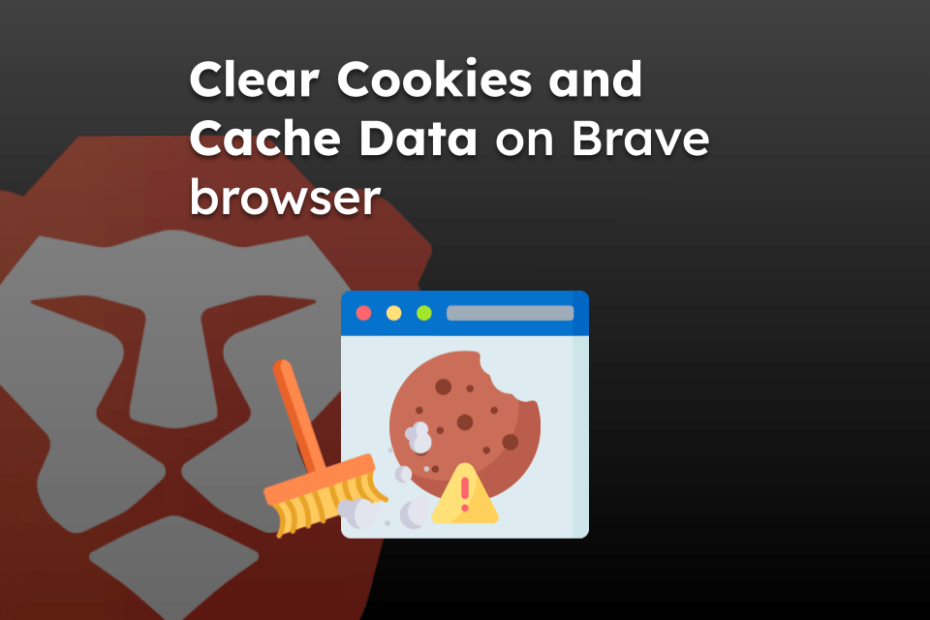 Clear Cookies and Cache Data on Brave browser