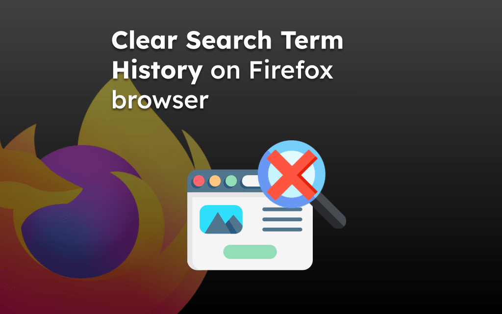 Clear Search Term History on Firefox browser
