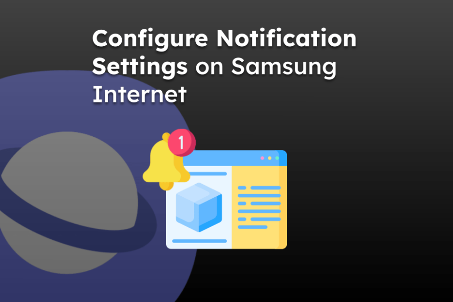 Configure Notification Settings on Samsung Internet