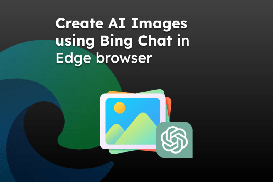 Create AI Images using Bing Chat on Edge browser