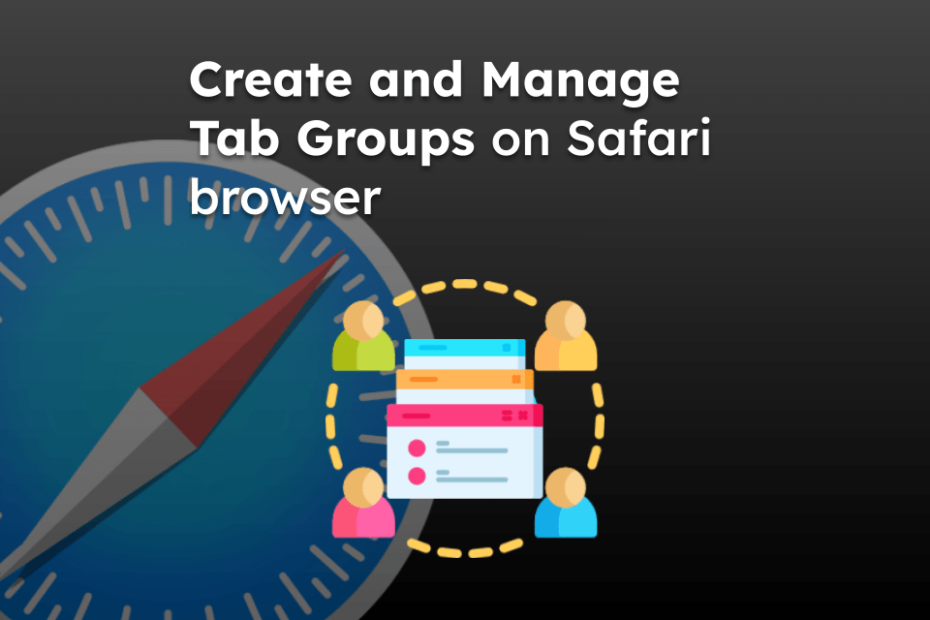 Create and Manage Tab Groups on Safari browser