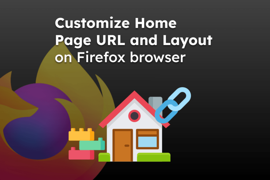 Customize Home Page URL and Layout on Firefox browser