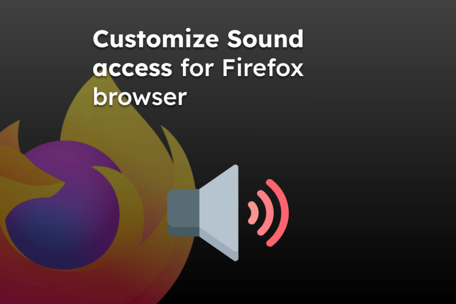 Customize Sound access for Firefox browser