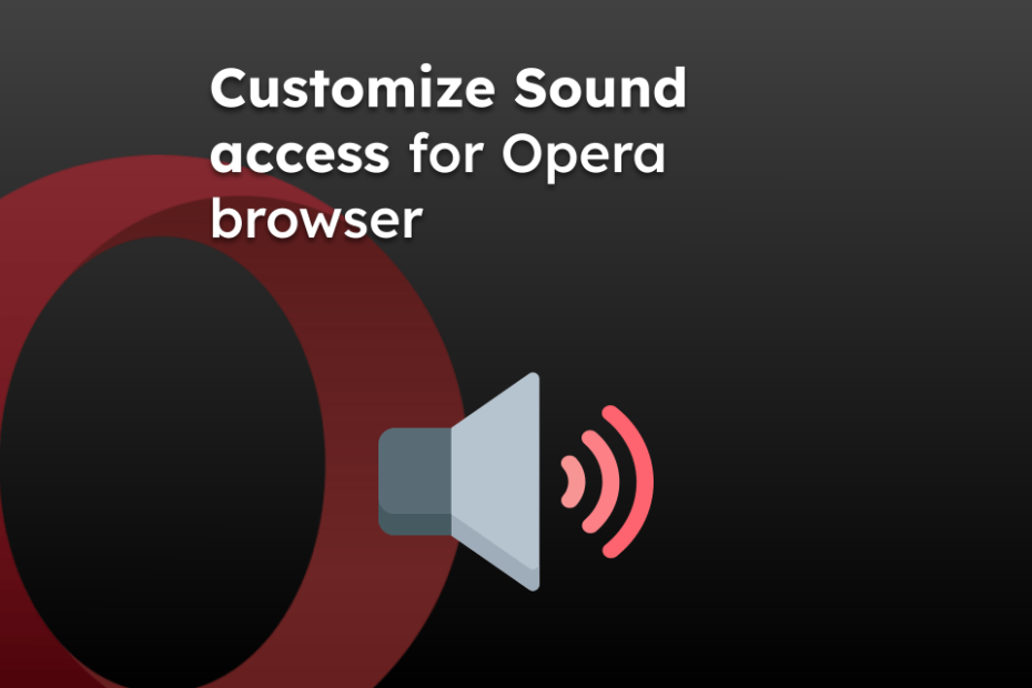 Customize Sound access for Opera browser