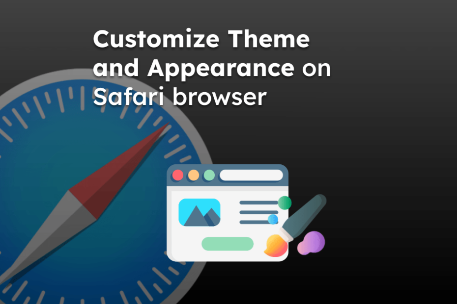 Customize Theme and Appearance on Safari browser