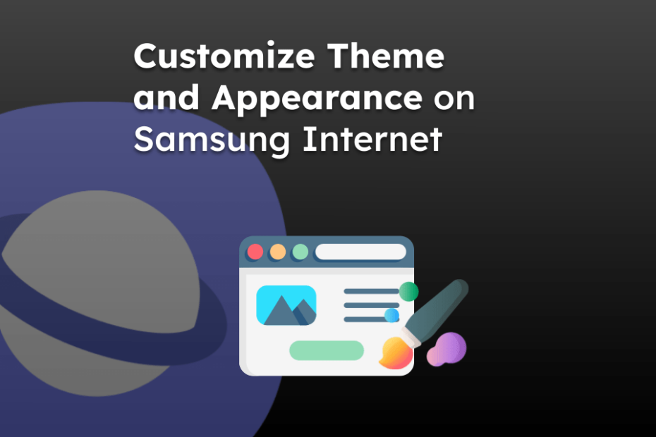 Customize Theme and Appearance on Samsung Internet