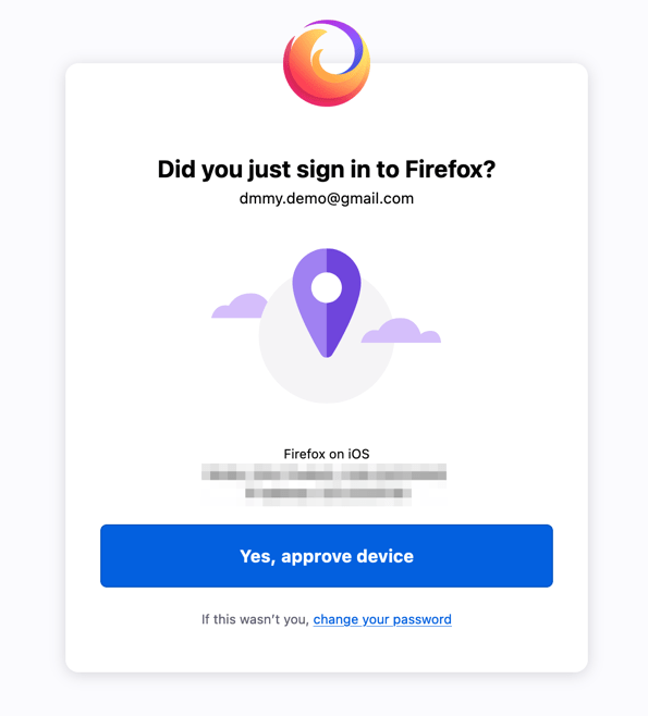 Did you just sign in to Firefox? Yes approve device