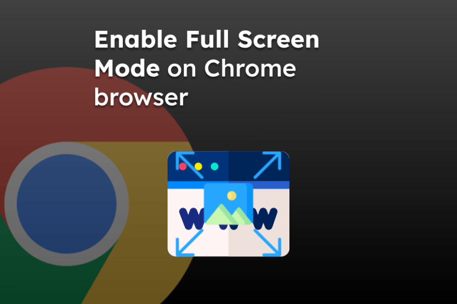 Enable Full Screen Mode on Chrome browser