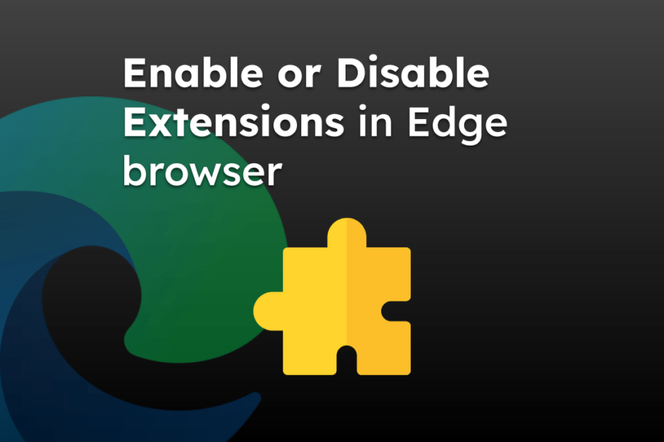 Enable or Disable Extensions in Edge browser