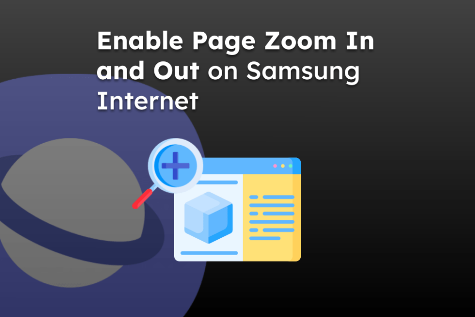 Enable Page Zoom In and Out on Samsung Internet