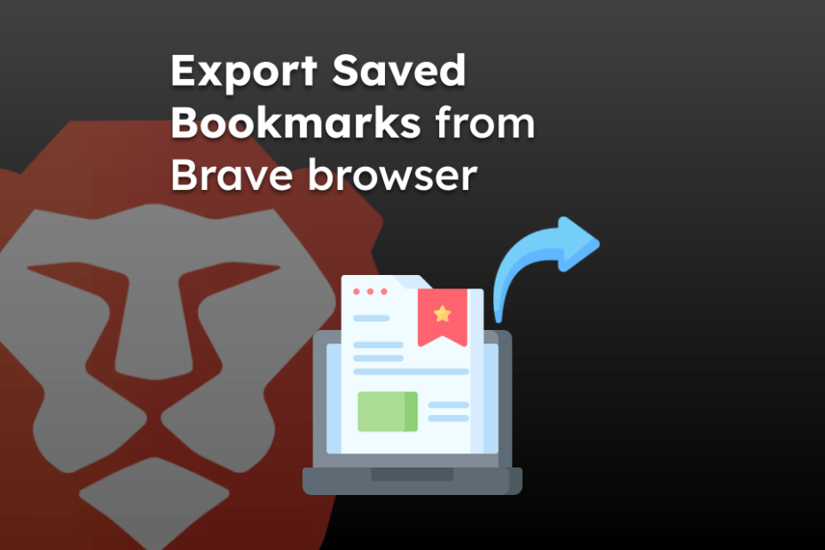 Export Saved Bookmarks from Brave browser