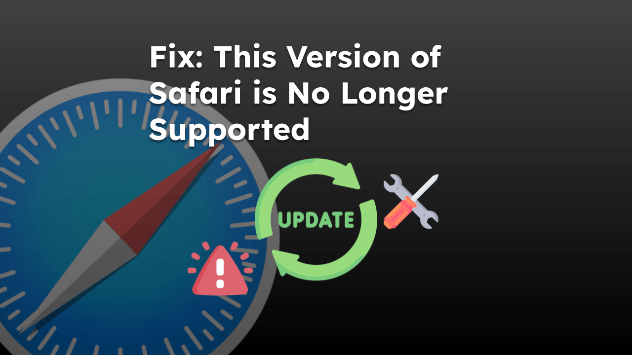 Fix This Version of Safari is No Longer Supported