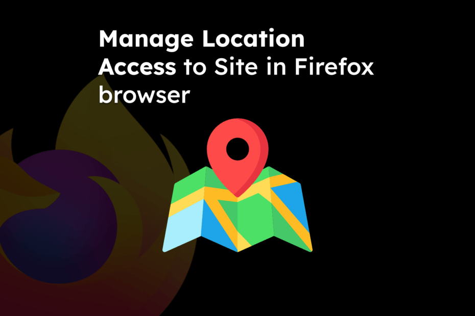 Manage Location Access to Site in Firefox browser