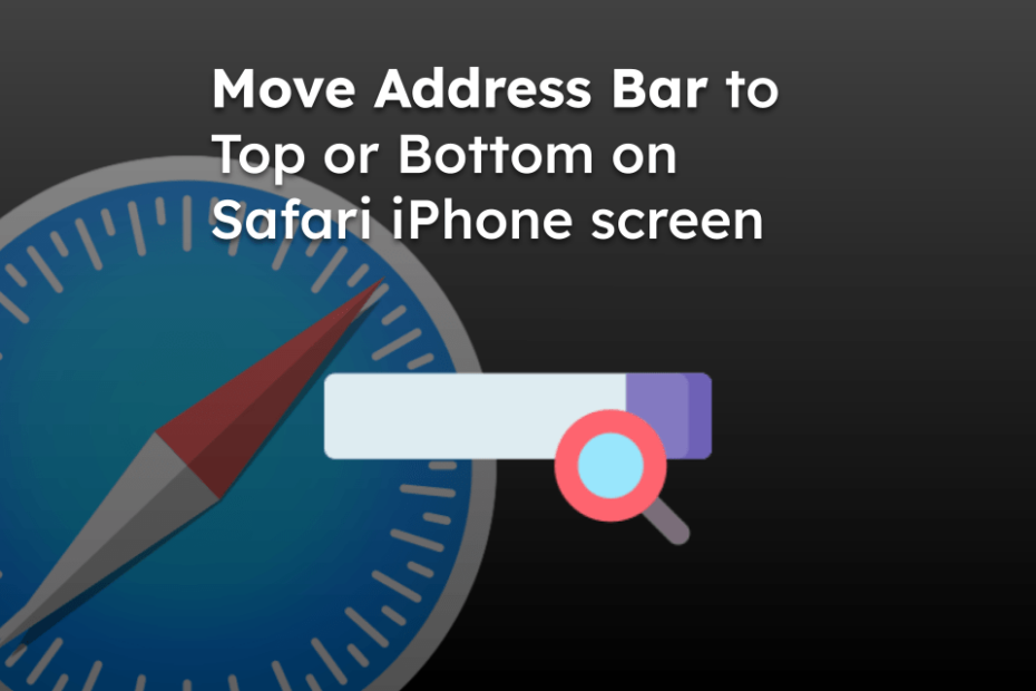 Move Address Bar to Top or Bottom on Safari iPhone screen