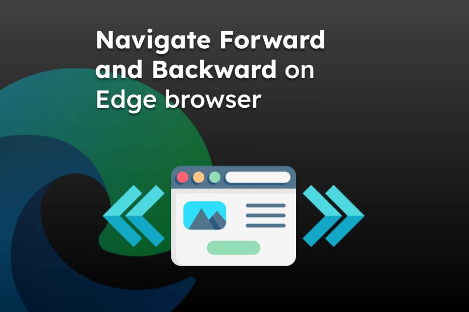 Navigate Forward and Backward on Edge browser