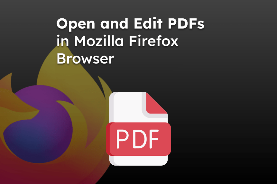 Open and Edit PDFs in Mozilla Firefox Browser