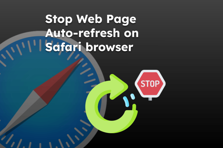Stop Web Page Auto-refresh on Safari browser