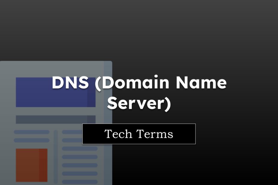 Tech Terms DNS (Domain Name Server)