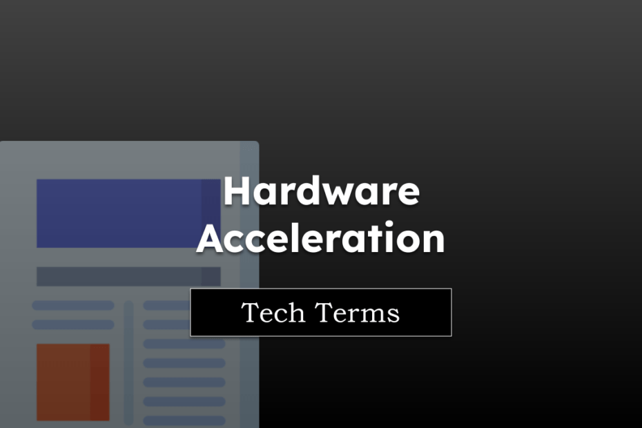 Tech Terms Hardware Acceleration