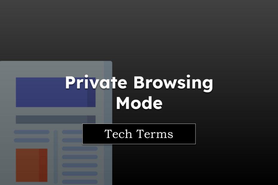 Tech Terms Private Browsing Mode